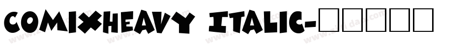 ComixHeavy Italic字体转换